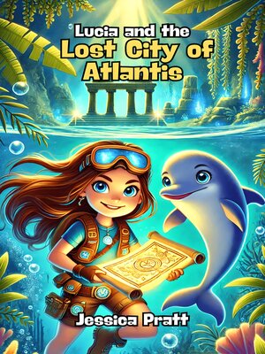 cover image of Lucia and the Lost City of Atlantis